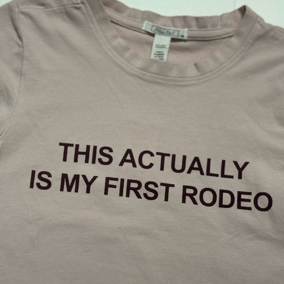 Full Tilt Women’s XS Pink “This Actually Is My First Rodeo” Short Sleeve Tee - Picture 2 of 5